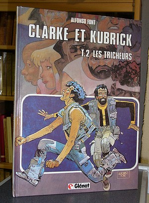 livre ancien - Clarke et Kubrick Tome 2 - Les Tricheurs - Font, Alfonso