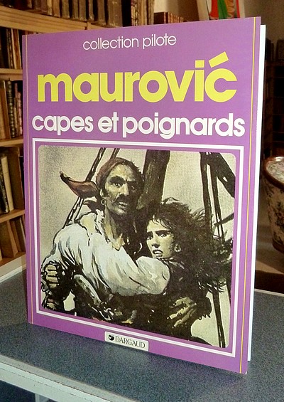 livre ancien - Collection Pilote - Capes et poignards - Maurovic, Andrija