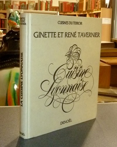 livre ancien - Cuisine lyonnaise - Tavernier, Ginette & Tavernier, René