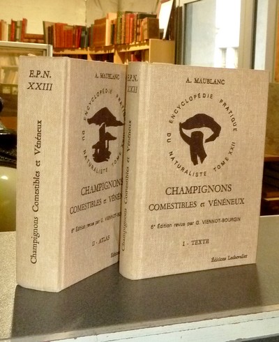 Les Champignons comestibles et vénéneux (2 volumes : Texte + Atlas) - Maublanc, André & Viennot-Bourgin, G.