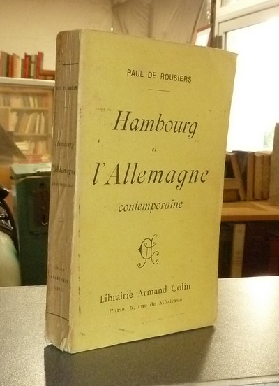 livre ancien - Hambourg et l'Allemagne contemporaine - Rousiers, Paul de