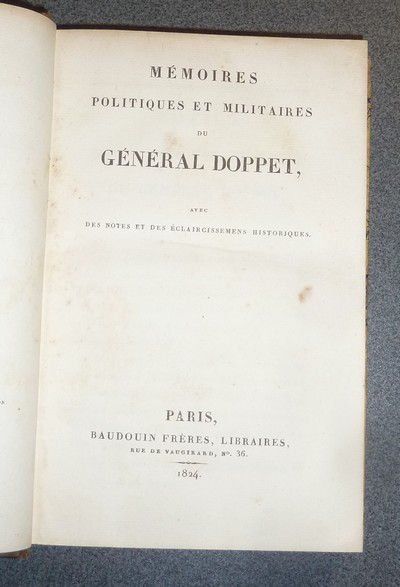 Mémoires Politique et Militaires du Général Doppet avec des notes et des éclaircissements historiques