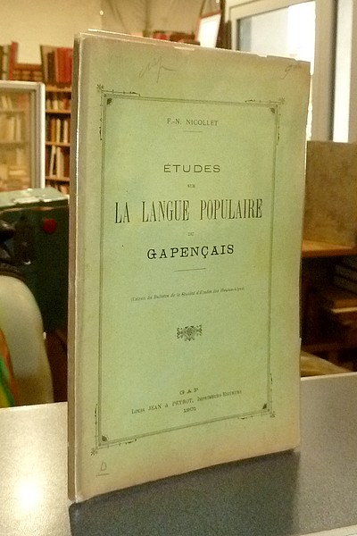 Études sur la langue populaire du Gapençais - Nicollet, F.-N.