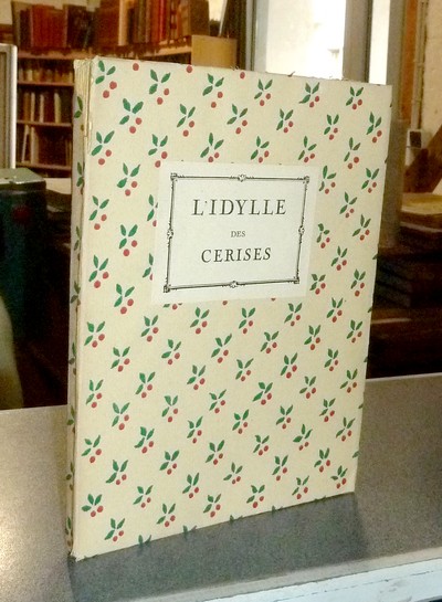 L'idylle des cerises. Un épisodes de la vie de J.-J. Rousseau - Serand, François et Joseph