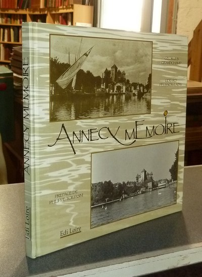 livre ancien - Annecy Mémoire - Grandchamp, Georges & Pelisson-Lafay, Gérard
