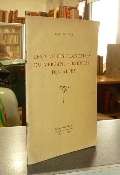 livre ancien - Les vallées françaises du versant oriental des Alpes - Maurice, Charles