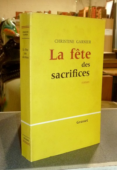 La fête des sacrifices - Garnier, Christine