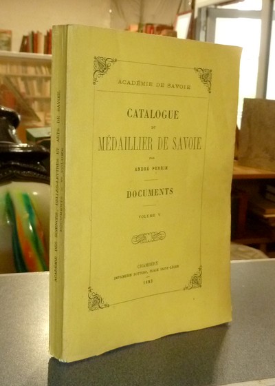 livre ancien - Catalogue du Médailler de Savoie. Documents de l'Académie de Savoie, Volume V - Perrin, André & Académie de Savoie