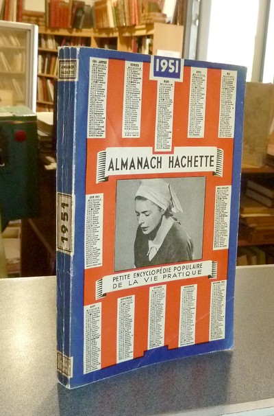 Almanach Hachette 1951 - Petite encyclopédie populaire de la vie pratique