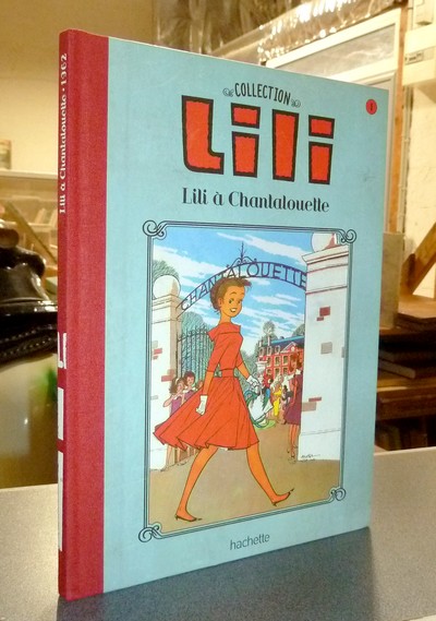 livre ancien - Lili à Chantalouette - Blonay, Paulette & Al. G. (Alexandre Gérard)
