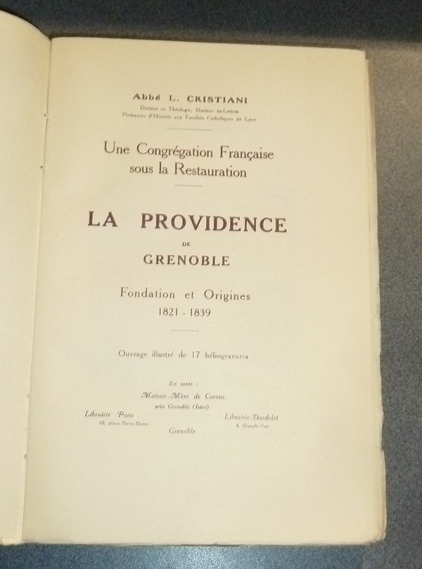 L'institut de la Providence de Grenoble. Origines et fondations 1821 - 1839. Une congrégation française sous la Restauration
