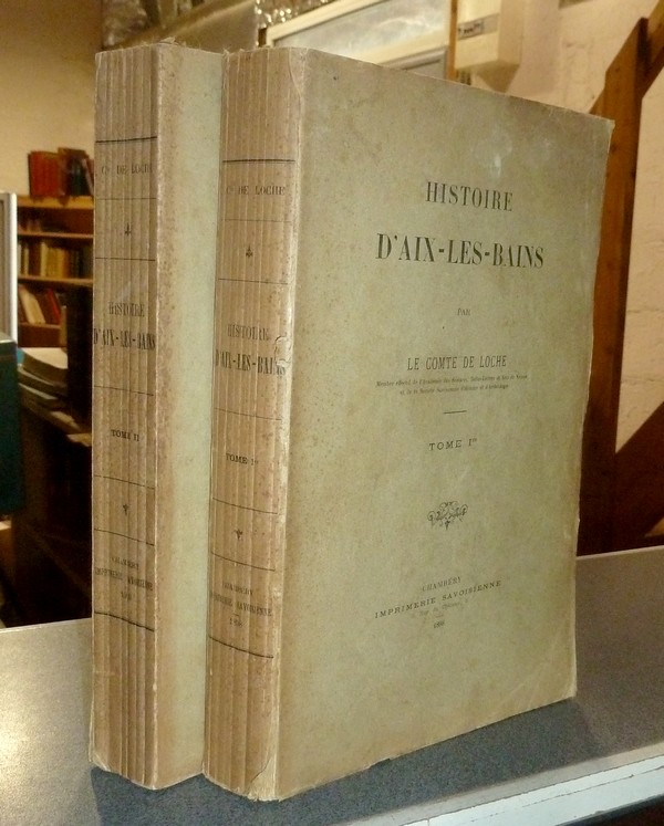 livre ancien - Histoire d'Aix-les-Bains (2 volumes, édition originale) - Mouxy de Loche, comte 