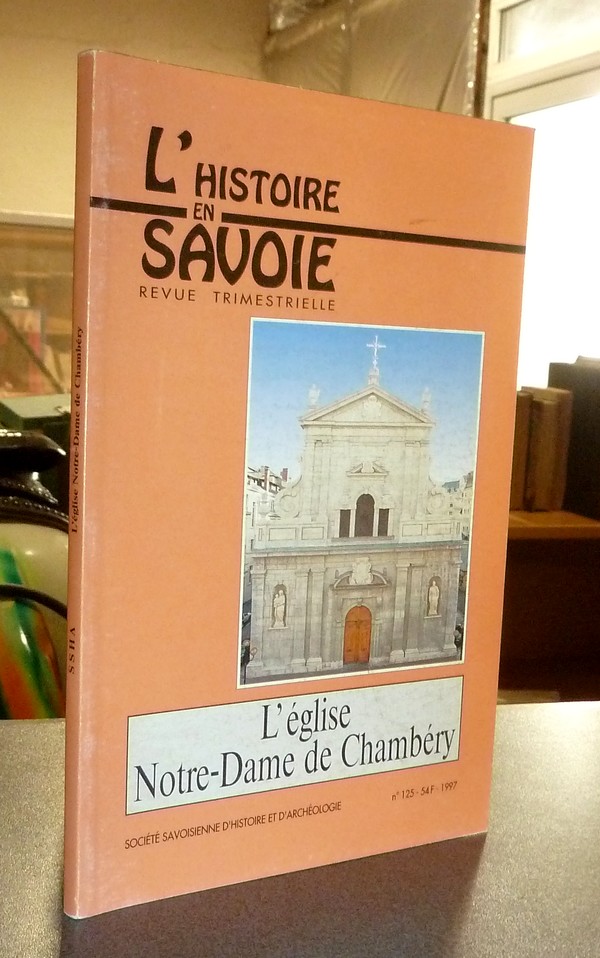 livre ancien - L'église Notre-Dame de Chambéry - Soldo, Robert
