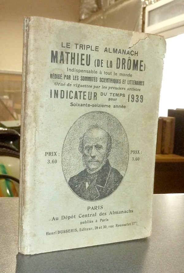 livre ancien - Le Triple Almanach Mathieu (de la Drôme). Indicateur du temps pour 1939. Indispensable aux cultivateurs et aux marins - 