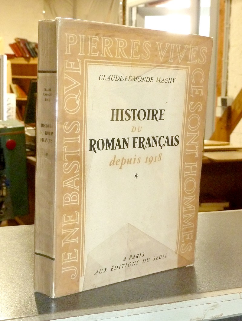 Histoire du Roman français depuis 1918 (Tome I)