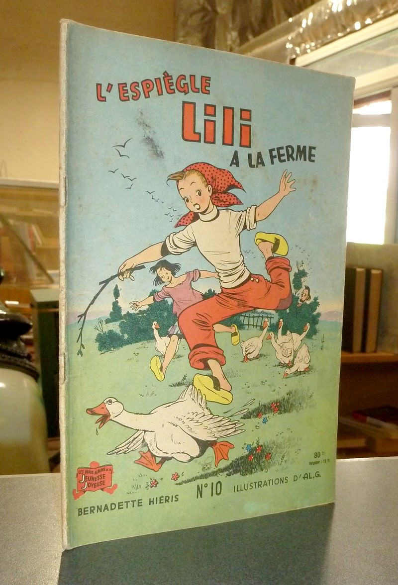 Livre ancien - Lili à la ferme -... - Hiéris, Bernadette & Al. G. (Alexandre Gérard)