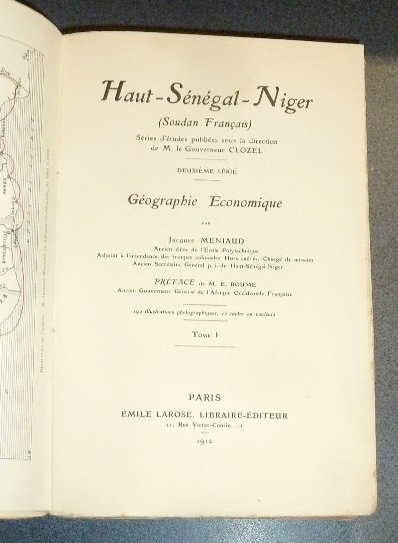 Haut-Sénégal - Niger (Soudan français) Géographie économique (2 volumes)