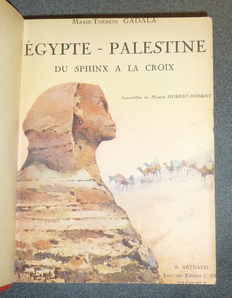 livre ancien - Égypte - Palestine, du Sphinx à la Croix - Gadala, Marie-Thérèse