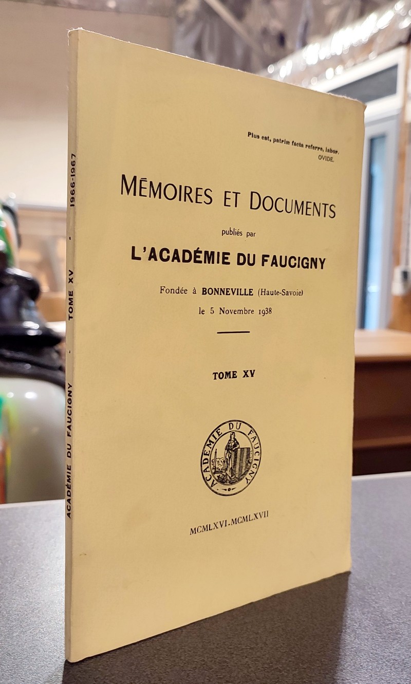 Mémoires et Documents publiés par l'Académie du Faucigny Tome XV - 1966 - 1967 - 