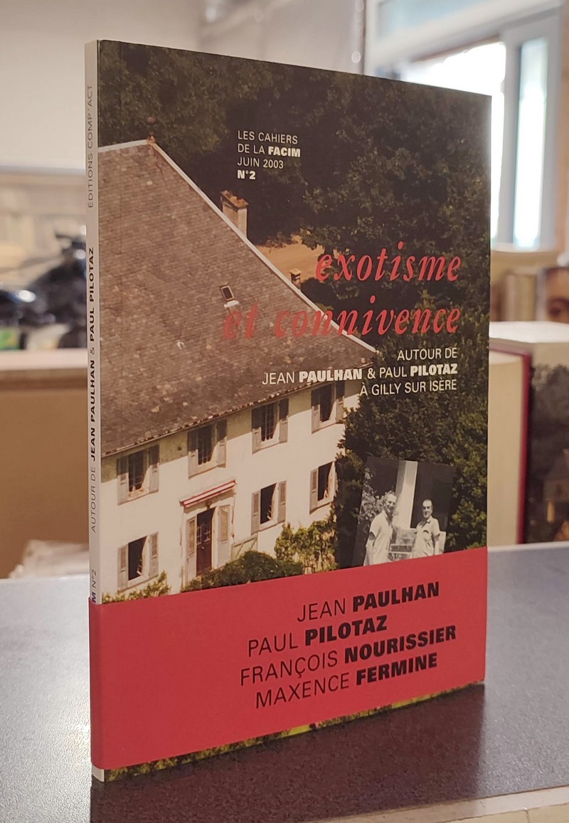 Exotisme et connivence autour de Jean Paulhan et Paul Pilotaz à Gilly sur Isère - 