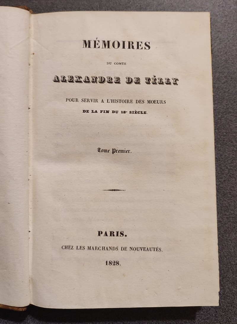 Mémoires du Comte Alexandre de Tilly, pour servir à l'histoire de la fin du 18e siècle (3 volumes)