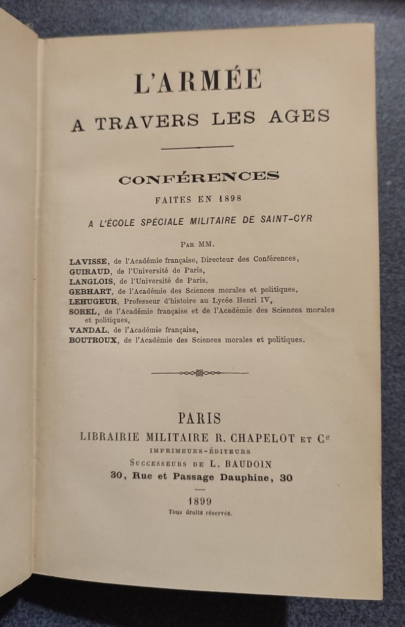 L'Armée à travers les ages. Conférences faites en 1898 à l'école de spéciale militaire de Saint-Cyr