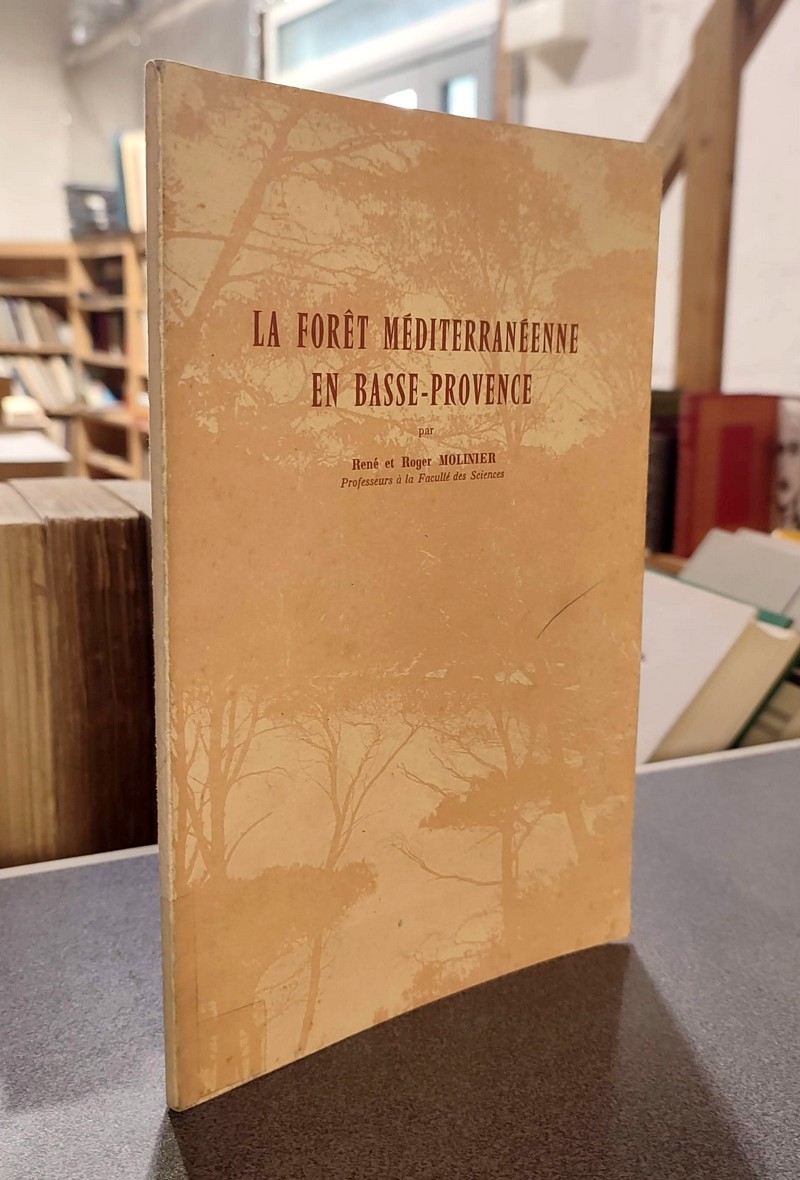 livre ancien - La forêt méditerranéenne en Basse-Provence - Molinier, René et Rocger