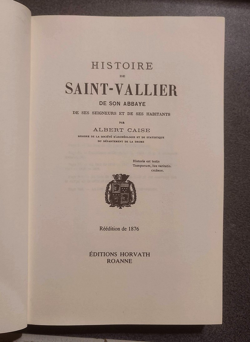 Histoire de Saint-Vallier, de son Abbaye, de ses Seigneurs et de ses habitants