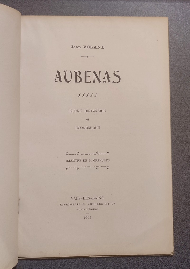 Aubenas. Étude historique et économique