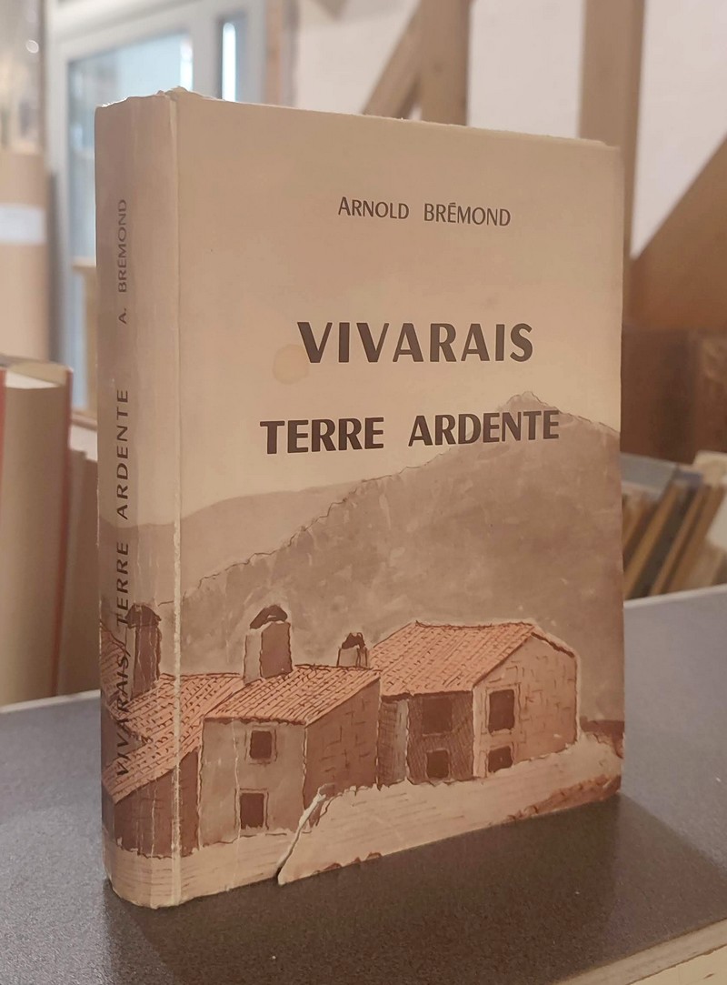 livre ancien - Vivarais terre ardente - Brémond Arnold