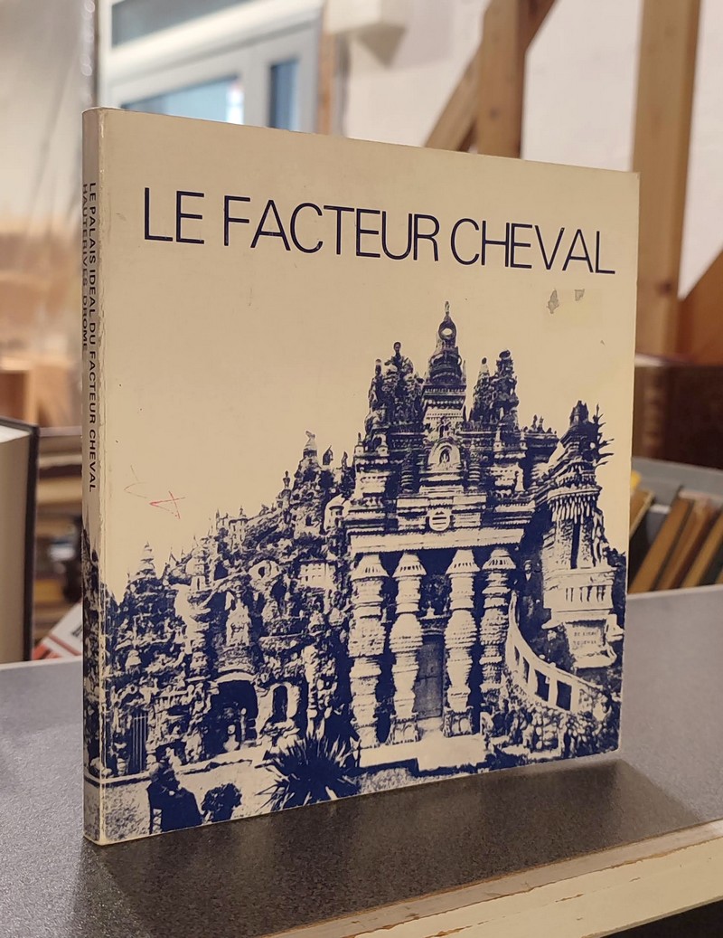 livre ancien - Le Facteur Cheval - Borne, Alain & Grindat, Henriette