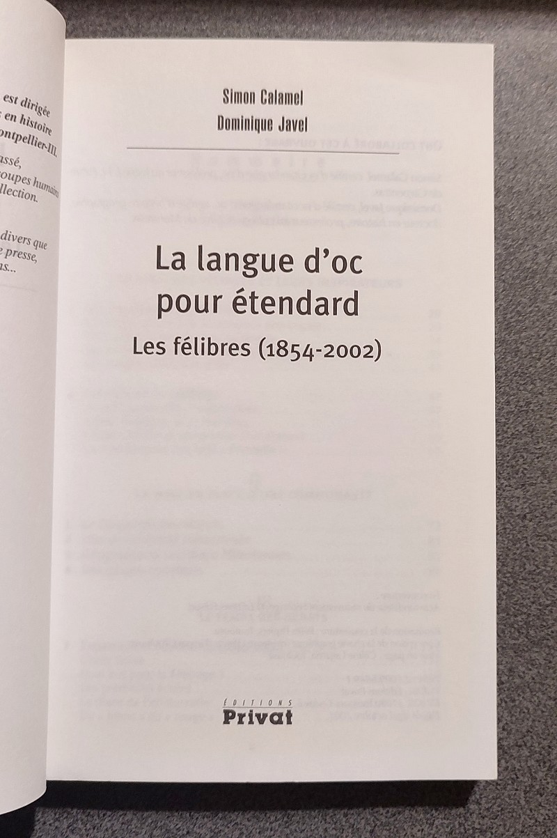La langue d'Oc pour étendard, Les Félibres (1854-2002)
