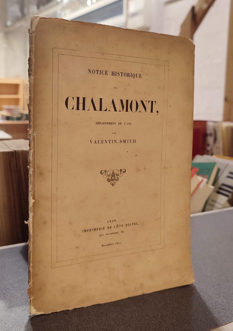 Notice historique sur Chalamont, département de l'Ain - Valentin-Smith