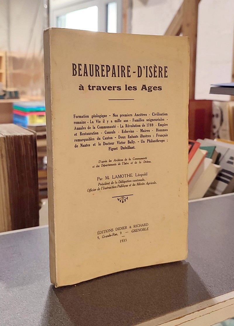 Beaurepère-d'Isère à travers les âges. Formation géologique - Nos premiers ancêtres -...