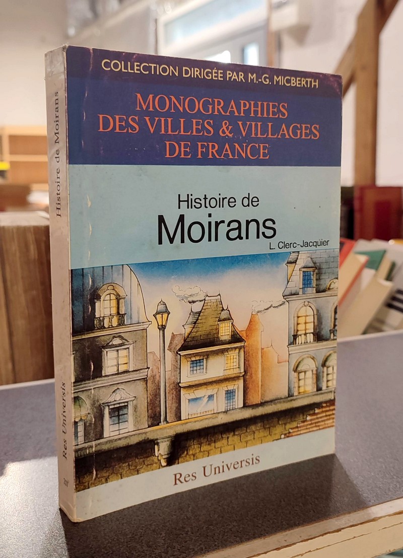 livre ancien - Histoire de Moirans - Clerc-Jacquier, L. (Vicaire de Moirans)