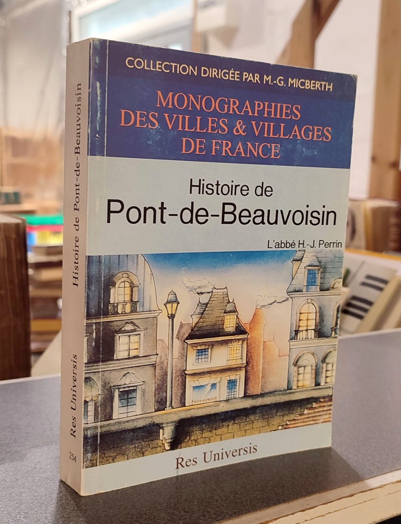 livre ancien - Histoire de Pont-de-Beauvoisin - Perrin, Abbé H.-J.