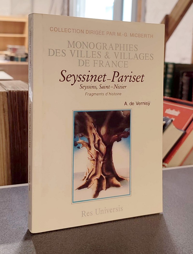 Seyssinet-Pariset, Seyssins, Saint-Nizier, fragments d'histoire - Vernisy, A. de