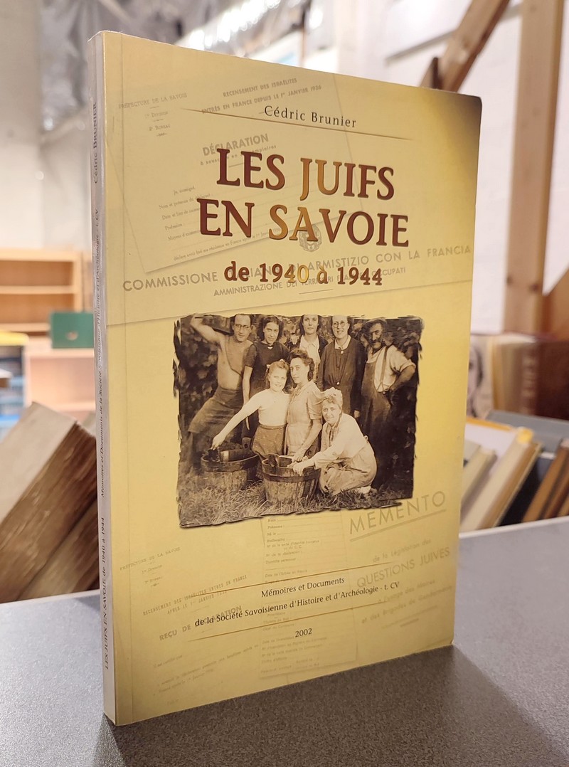 Les Juifs en Savoie de 1940 à 1944 - Brunier, Cédric