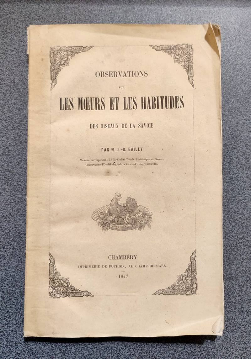 Ornithologie de la Savoie ou Histoire des Oiseaux qui vivent en Savoie à l'état sauvage soit constamment, soit passagèrement (4 volumes brochés et 109 planches).