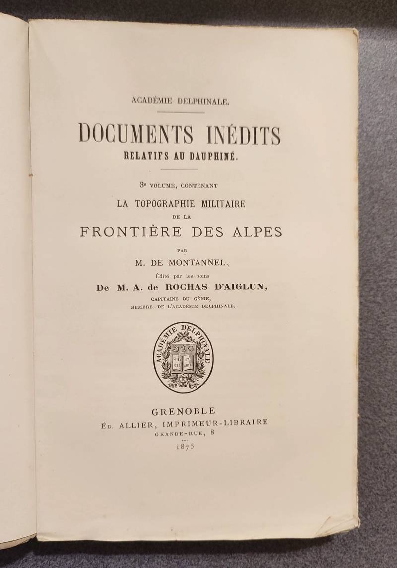 Topographie militaire des Alpes comprises entre Le Petit Saint-Bernard et la Méditerranée. Mémoire écrit de 1744 à 1782 (2 volumes : Première et seconde parties)