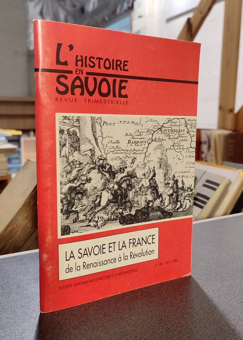 livre ancien - La Savoie et la France de la Renaissance à la Révolution - Grosperrin, Bernard