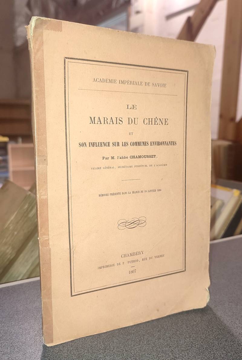 livre ancien - Le Marais du Chêne et son influence sur les communes environnantes - Chamousset, Abbé
