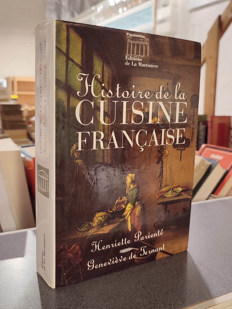 livre ancien - Histoire de la Cuisine française - Parienté, Henriette & Ternant, Geneviève de