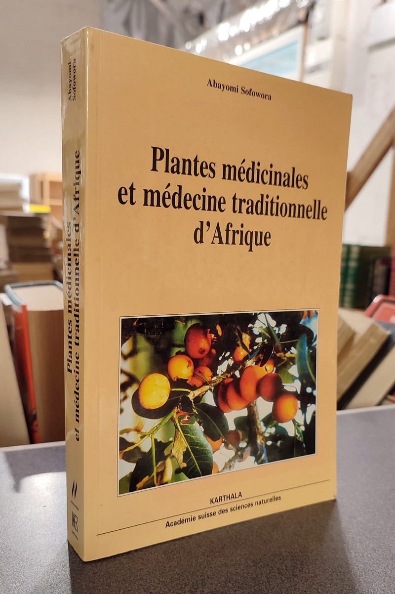 Plantes médicinales et médecine traditionnelle d'Afrique - Sofowara, Abayomi