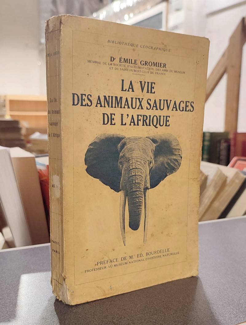 livre ancien - La vie des animaux sauvages de l'Afrique - Gromier, Dr Emile