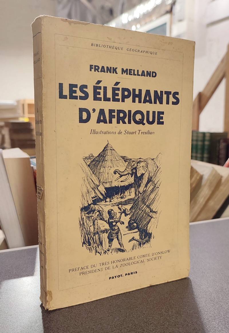 livre ancien - Les éléphants d'Afrique - Melland, Frank