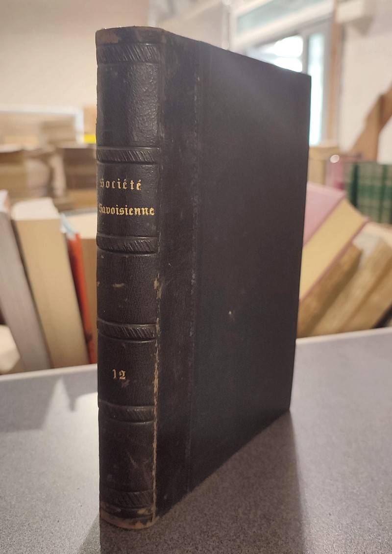livre ancien - Mémoires et Documents de la Société Savoisienne d'Histoire et d'Archéologie. Tome 12, 1868 (1870) - Dufour, A. & Rabut, F. & Albrier, A. & Blanchard, C.