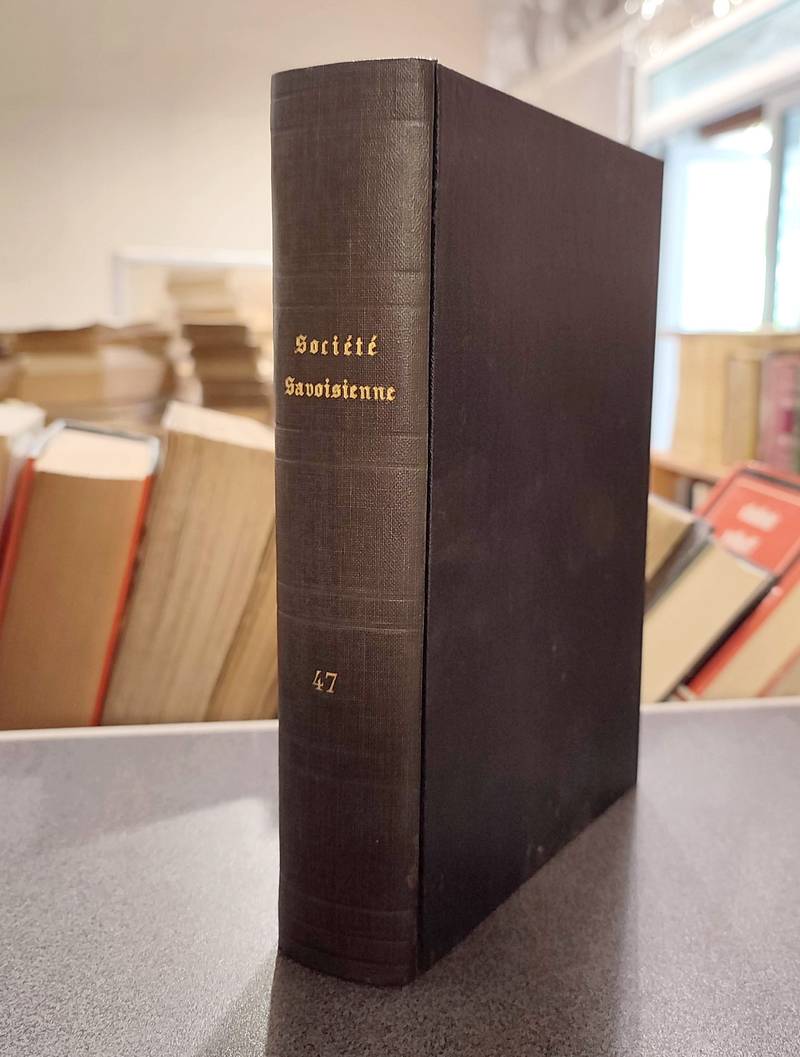 Mémoires et Documents de la Société Savoisienne d'Histoire et d'Archéologie. Tome XLVII - 1909 - Deuxième série - Tome XXII - Vermale, J. & Bayot, L. & Létanche, J.