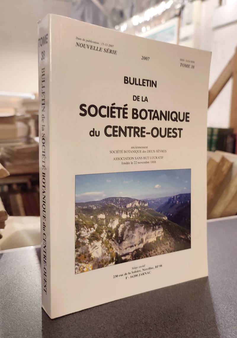 Bulletin de la société botanique du Centre-ouest, Tome 38 - 2007 - Collectif