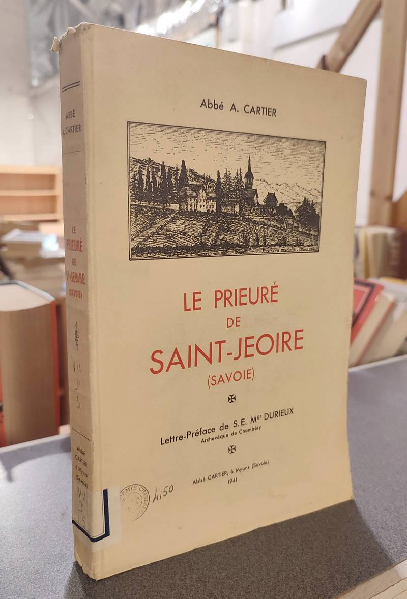 Le Prieuré de Saint-Jeoire (Savoie) - Cartier, Abbé A.
